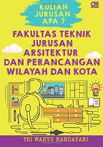 Kuliah Jurusan Apa Fakultas Teknik Jurusan Teknik Arsitektur Amazon