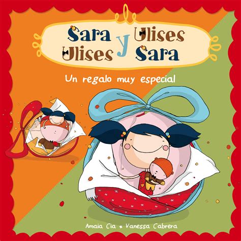 Un Regalo Muy Especial Serie Sara Y Ulises Ulises Y Sara 1 Con Animaciones Aprendo En