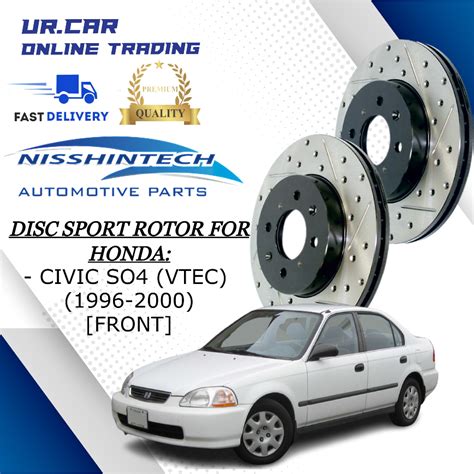 NISSHINTECH HONDA CIVIC SO4 VTEC 1996 2000 FRONT DEPAN DISC