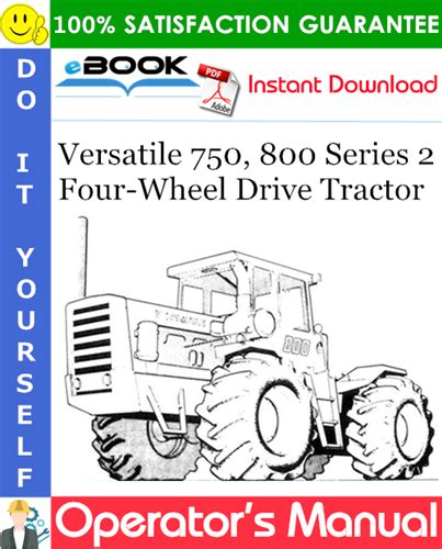 Versatile 750 800 Series 2 Four Wheel Drive Tractor Operators Manual