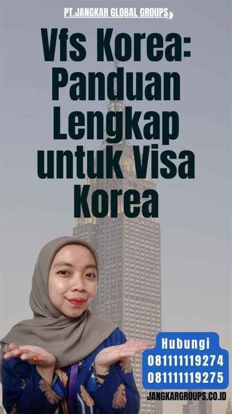 Vfs Korea Panduan Lengkap Untuk Visa Korea Jangkar Global Groups