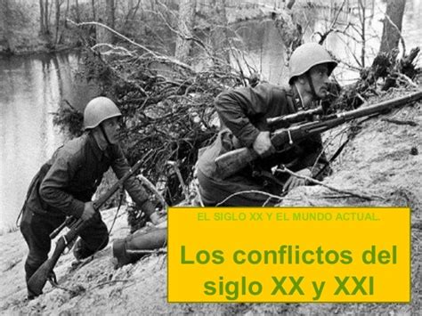 Los Conflictos Del Siglo Xx