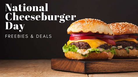 National Cheeseburger Day Freebies Deals Start Today Southern Savers