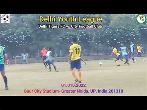 Best Football Match Delhi Youth League Delhi Tigers Fc Vs City