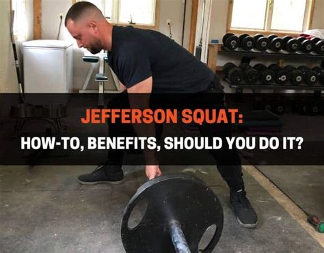 Jefferson Squat How To Benefits Should You Do It