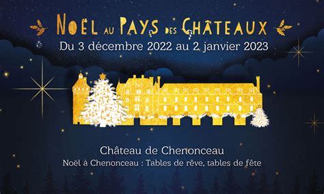 Noël à Chenonceau Tables de rêve tables de fête Chenonceaux By Night