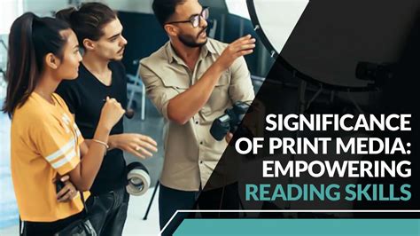 Significance Of Print Media Empowering Reading Skills