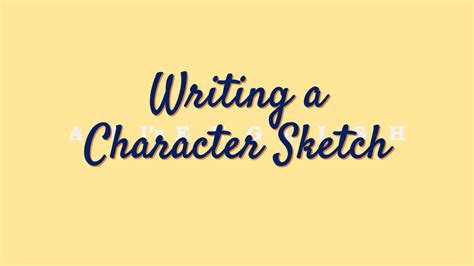 How to write a Character Sketch? - YouTube