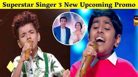 Superstar Singer New Promo Atharv Bakshi Avirbhav New Song In