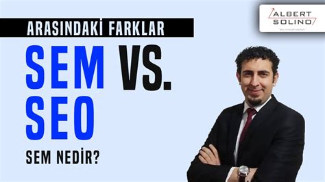 Sem Nedir Sem Ve Seo Aras Ndaki Farklar Nedir Youtube