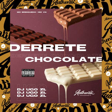 Derrete Chocolate Song And Lyrics By Dj Ugo Zl Mc Vn Mc Brinquedo