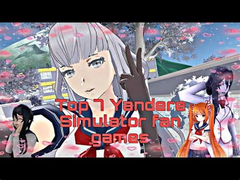 Top 7 Yandere Simulator Fan Games For Android Dl In Desc YouTube