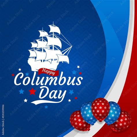 Happy Columbus Day Greeting Card 2022 With Balloon And Caravel