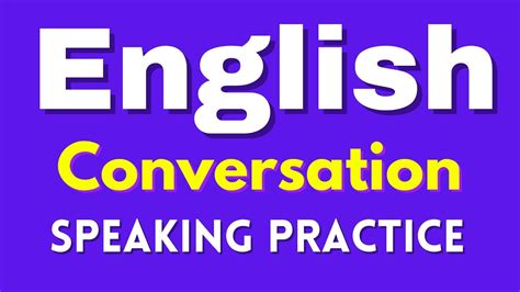 Improve English Speaking Skills Everyday English Conversation Practice Boosting English Fluency