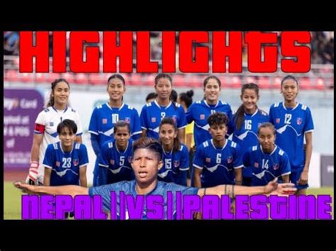 NEPAL VS PALESTINE WOMAN FOOTBALL WAFF NEP 4 PLT 0 YouTube