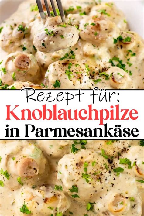 Knoblauchpilze in Parmesankäse Rezept So lecker Würde auch mit