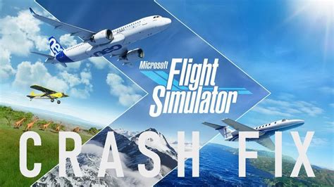 Microsoft Flight Simulator Crash To Desktop Fix How To Fix Performance