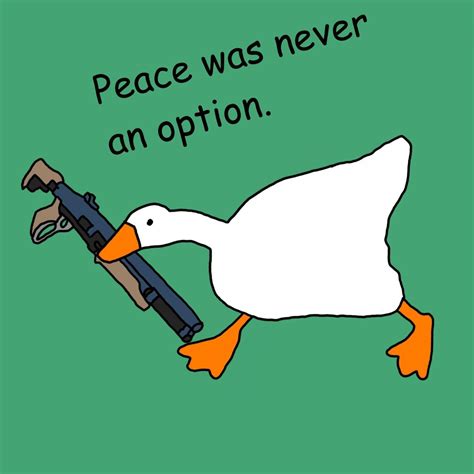 untitled goose peace was never an option Blank Template - Imgflip