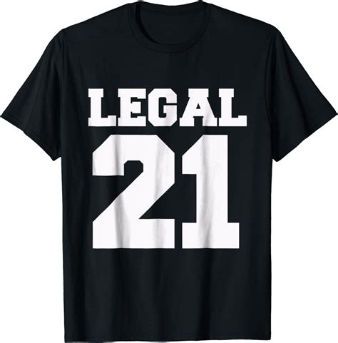 Legal 21 Shirt 21st Birthday Party T Shirt 21 Years Old Clothing