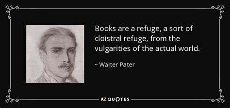 TOP 25 QUOTES BY WALTER PATER (of 55) | A-Z Quotes