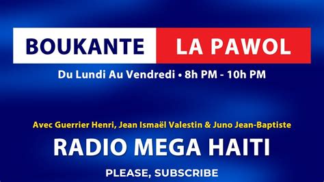 Boukante La Pawol Radio MEGA LIVE Deba Politik Sou Gwo Dosye Kap Fè