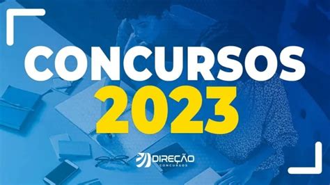 Concursos 2023 Atualizado Mais De 120 Editais Previstos Confira A