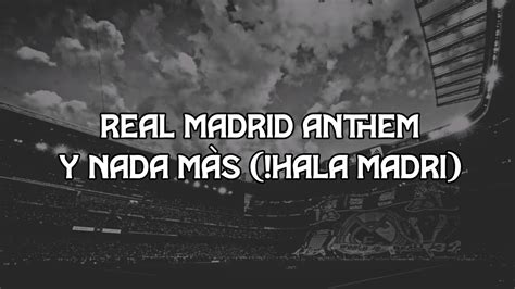 Lagu Y Nada M S Hala Madrid Real Madrid Anthem Youtube