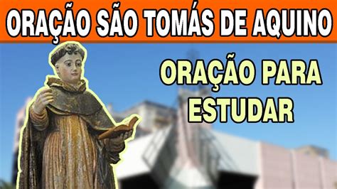 Ora O Poderosa De S O Tom S De Aquino Para Estudar Youtube