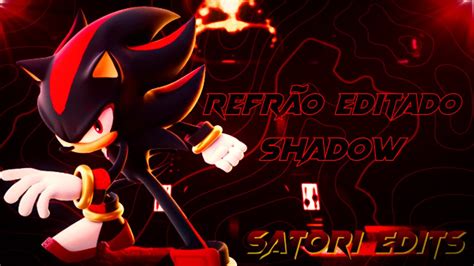 EDIT Shadow Controle do caos Sonic Darck Refrão YouTube