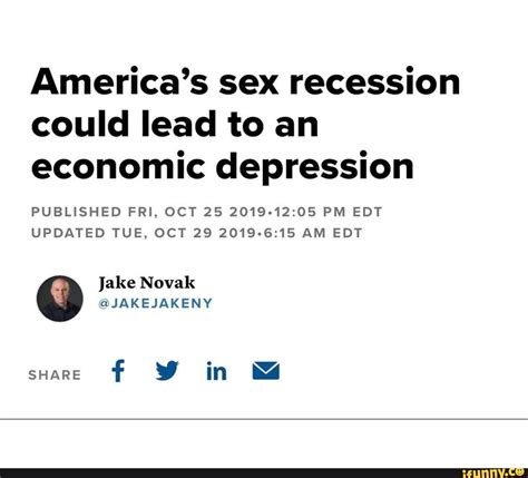 Americas Sex Recession Could Lead To An Economic Depression Published