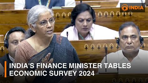 India S Finance Minister Nirmala Sitharaman Tables Economic Survey 2024