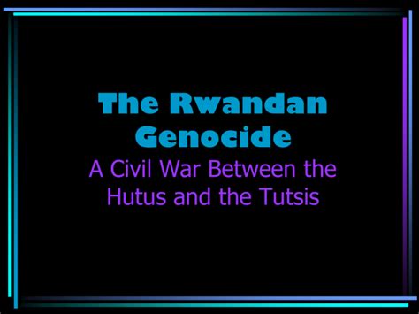 The Rwandan Genocide A Civil War