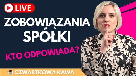 Odpowiedzialność za zobowiązania spółki ZADAJ MI PYTANIE YouTube