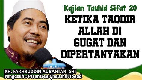 Ketika Takdir Allah Digugat Dan Dipertanyakan Kh Fakhruddin