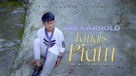 arfa arnold tangis piatu official musik vidio youtube