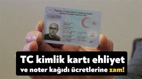 Tc Kimlik Kartı Ehliyet Ve Noter Kağıdı ücretlerine Zam Bağımsız Kocaeli