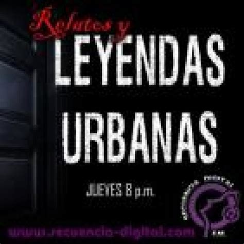 Relatos & Leyendas Urbanas – Podcast – Podtail