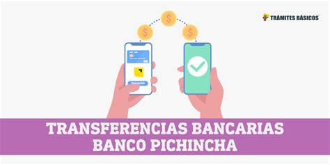 Transferencias Bancarias Banco Pichincha Cu Nto Demoran