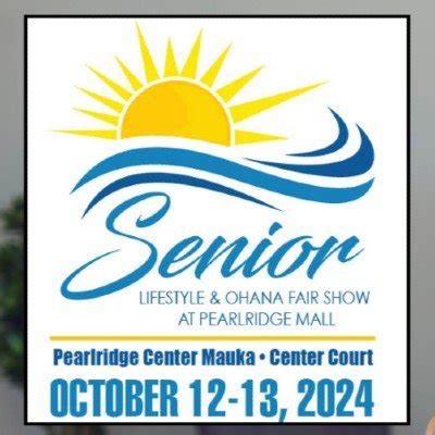 Senior Lifestyle Fair at Pearlridge Center, Pearlridge Center, Honolulu, 12 October to 13 ...