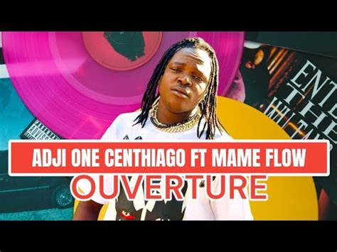 Adji One Centhiago Ft Mame Flow Youtube