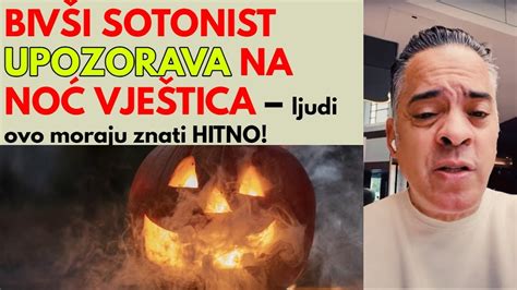 BIVŠI SOTONIST RAZOTKRIO NOĆ VJEŠTICA ljudi ovo moraju znati HITNO