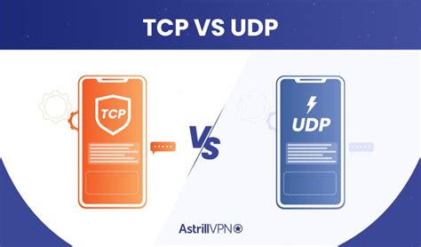 TCP Vs UDP Detailed Comparison AstrillVPN Blog