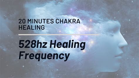 528 Hz Healing Frequency 20 Min 528hz Chakra Healing Emotional Healing Physical