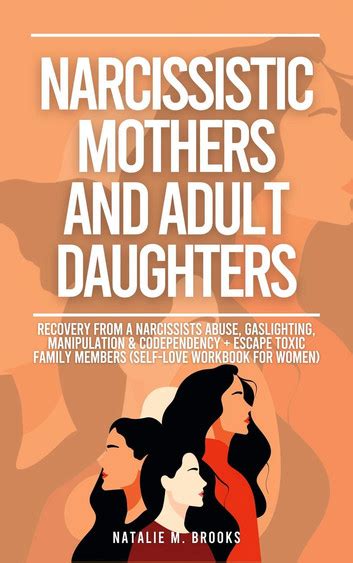 Narcissistic Mothers And Adult Daughters Recovery From A Narcissists