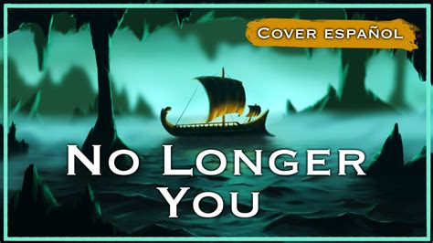 No Longer You EPIC The Musical Cover español YouTube