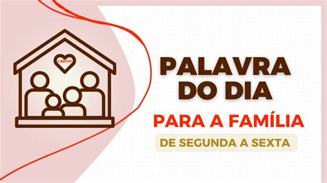 PALAVRA DO DIA PARA A FAMÍLIA 11 04 FAMÍLIA UNIDA PREPARADA PARA