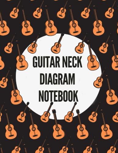 Guitar Neck Diagram Notebook Guitar Fretboard Diagram Book Blank