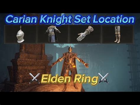 Elden Ring Carian Knight Set Location Youtube