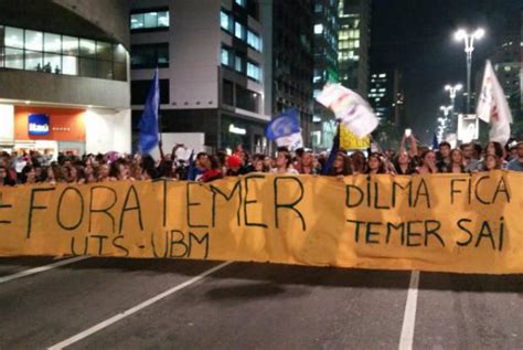 Na Avenida Paulista Manifestantes Pedem A Saída De Temer Da