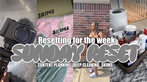 SUNDAY RESET VLOG Resetting For The Week Deep Cleaning Content